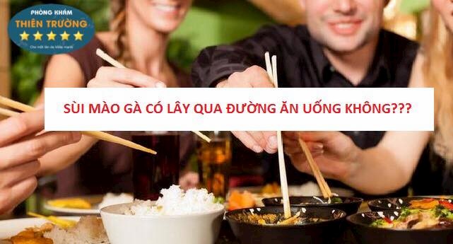Hình ảnh: Sùi mào gà có lây qua đường ăn uống không?